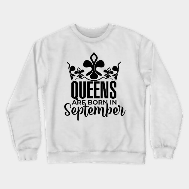 Queens are born in September Crewneck Sweatshirt by Kuys Ed